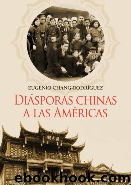Diásporas chinas a las Américas by Eugenio Chang-Rodríguez