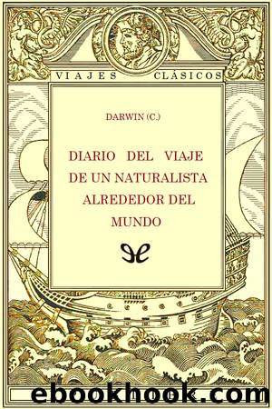 Diario de un naturalista alrededor del mundo (Ed. 1921) by Charles Darwin