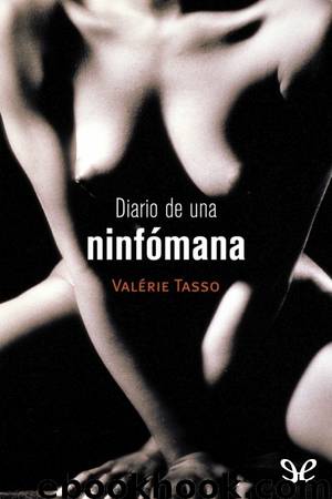 Diario de una ninfómana by Valérie Tasso
