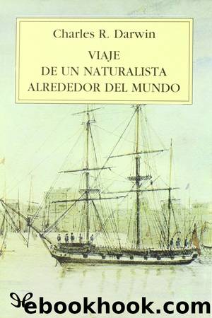 Diario del viaje de un naturalista alrededor del mundo by Charles Darwin