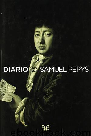 Diario: 1660-1669 by Samuel Pepys