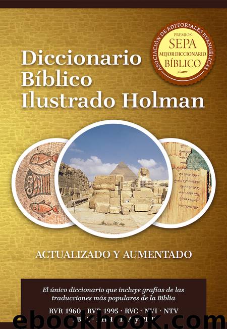 Diccionario Biblico Ilustrado Holman Revisado y Aumentado by B&&H Espanol Editorial Staff