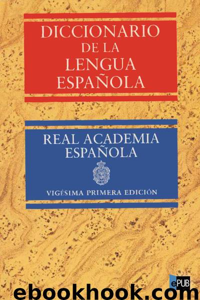 Diccionario de la Lengua Española by Real Academia Española