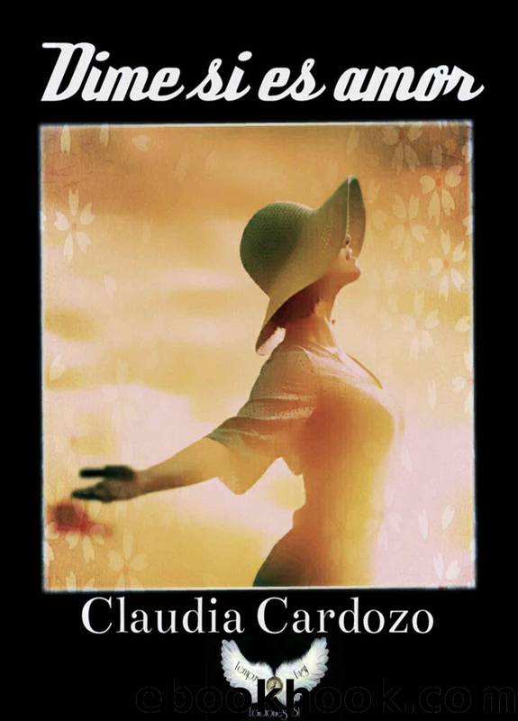 Dime si es amor (Spanish Edition) by Claudia Cardozo