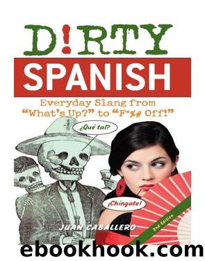 Dirty Spanish by Juan Caballero