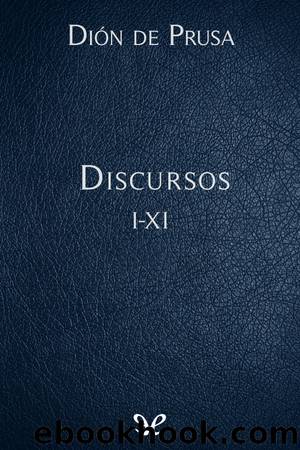 Discursos I-XI by Dión de Prusa