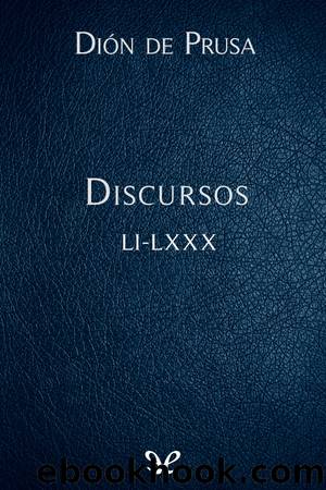 Discursos LXI-LXXX by Dión de Prusa