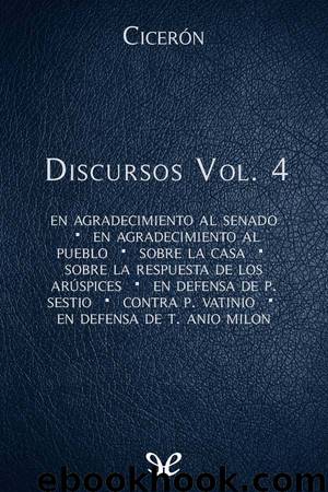 Discursos Vol. 4 by Marco Tulio Cicerón