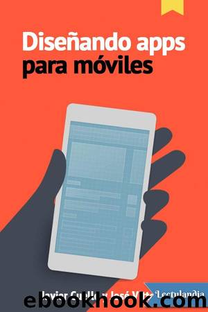 DiseÃ±ando apps para mÃ³viles by Javier Cuello & José Vittone