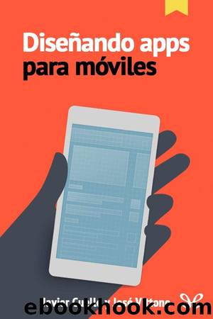 DiseÃ±ando apps para mÃ³viles by Javier Cuello && José Vittone