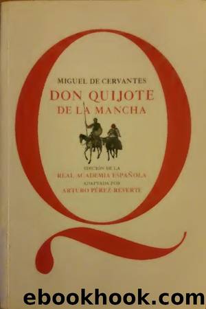 Don Quijote de la Mancha (Ed. R.A.E.) by Cervantes
