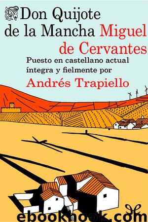 Don Quijote de la Mancha by Miguel de Cervantes Saavedra (Adap. Trapiello)