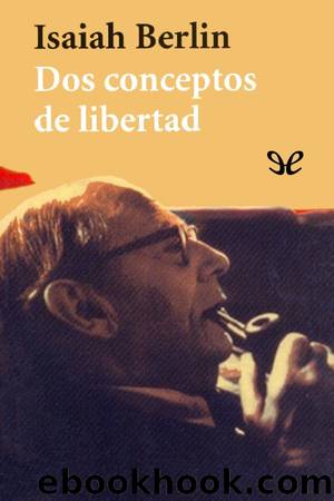 Dos conceptos de libertad by Isaiah Berlin