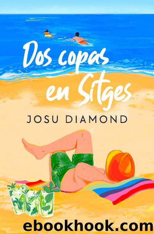 Dos copas en Sitges (TrilogÃ­a Un cÃ³ctel en Chueca 2) by Josu Diamond