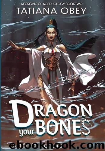 Dragon Your Bones by Tatiana Obey