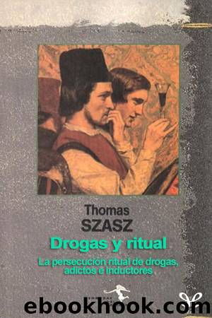 Drogas y ritual by Thomas Szasz