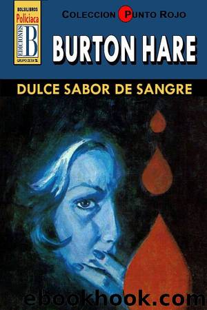Dulce sabor de sangre (2Âª Ed.) by Burton Hare