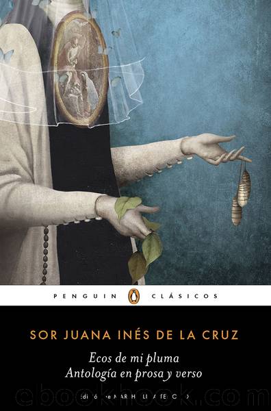 Ecos de mi pluma by Sor Juana Inés de la Cruz