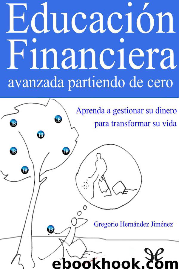 Educación financiera avanzada partiendo de cero by Gregorio Hernández Jiménez