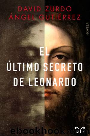 El Ãºltimo secreto de Leonardo by David Zurdo & Ángel Gutiérrez