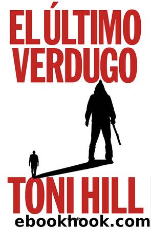 El Ãºltimo verdugo by Toni Hill