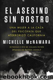 El Asesino Sin Rostro by Michelle McNamara
