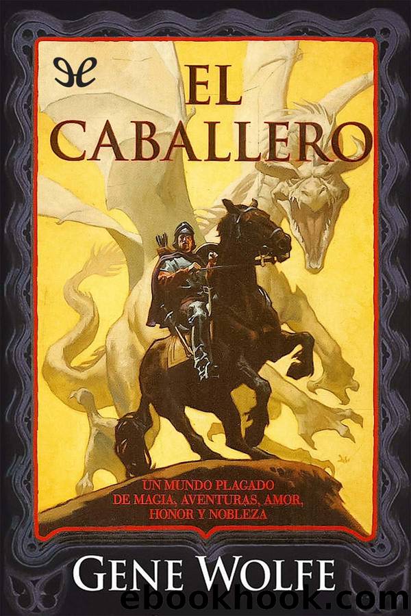 El Caballero by Gene Wolfe