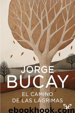 El Camino de las Lágrimas by Jorge Bucay