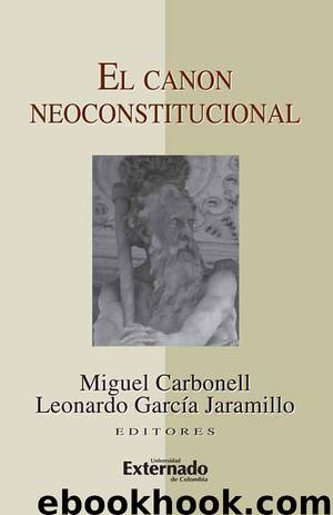 El Canon Neoconstitucional by Miguel Carbonell - Leonardo García Jaramillo