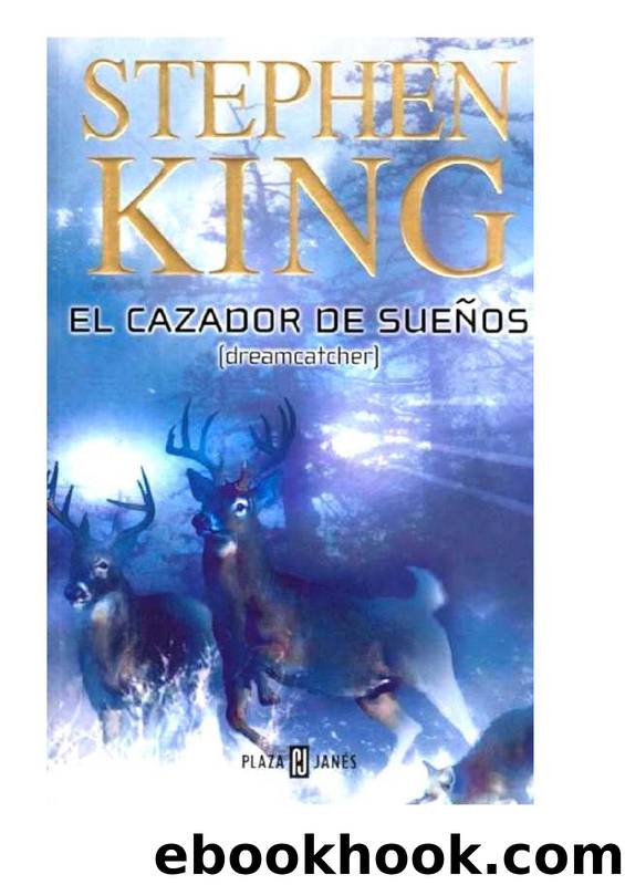 El Cazador De SueÃ±os (Dreamcatcher) by Stephen King