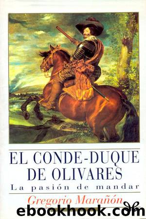El Conde-Duque de Olivares by Gregorio Marañón