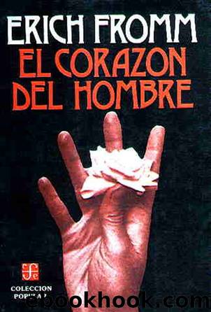El Corazon Del Hombre by Eric Fromm