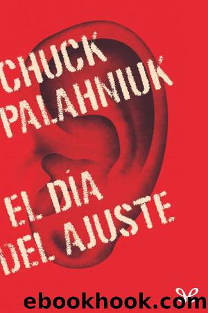 El DÃ­a del Ajuste by Chuck Palahniuk