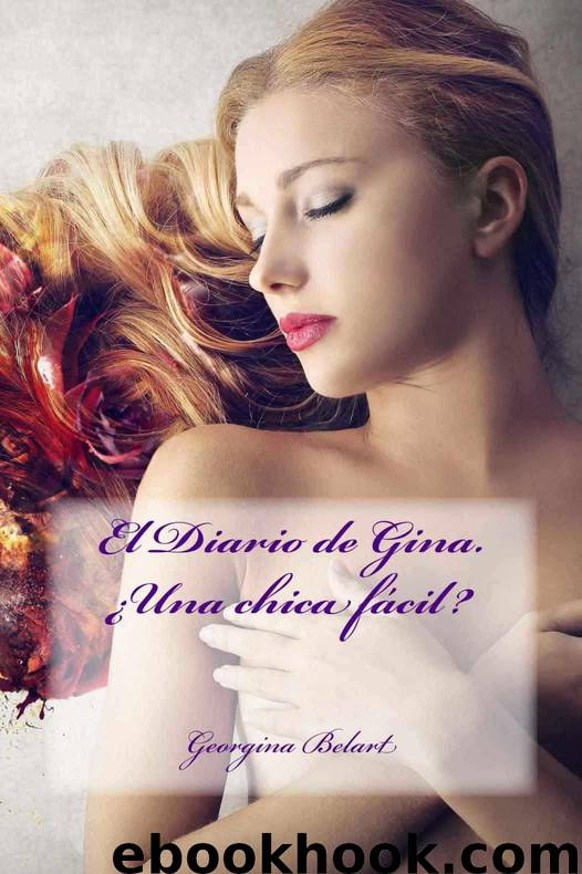 El Diario de Gina. ¿Una chica fácil? (Spanish Edition) by Georgina Belart