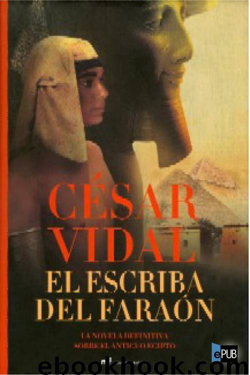 El Escriba del Faraón by César Vidal