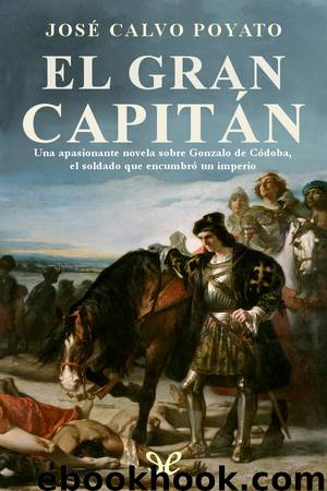 El Gran Capitán by José Calvo Poyato