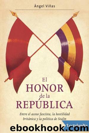 El Honor de la RepÃºblica by Ángel Viñas