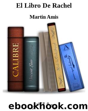 El Libro De Rachel by Martin Amis
