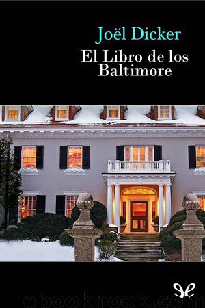 El Libro de los Baltimore by Joël Dicker