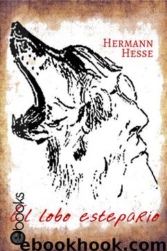 El Lobo Estepario by Hermann Hesse