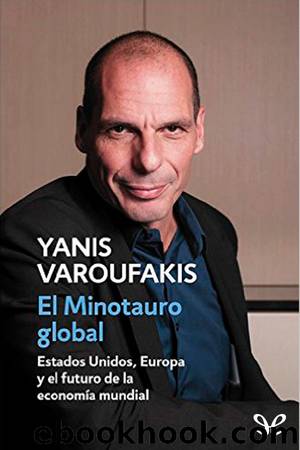 El Minotauro global by Yanis Varoufakis