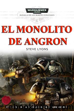 El Monolito de Angron by Steve Lyons