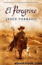 El Peregrino by Jesus Torbado