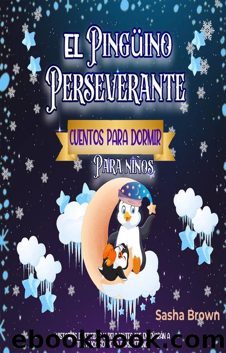 El PingÃ¼ino Perseverante by Sasha Brown