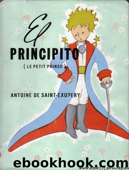 El Principito by Antoine De Saint Exupéry