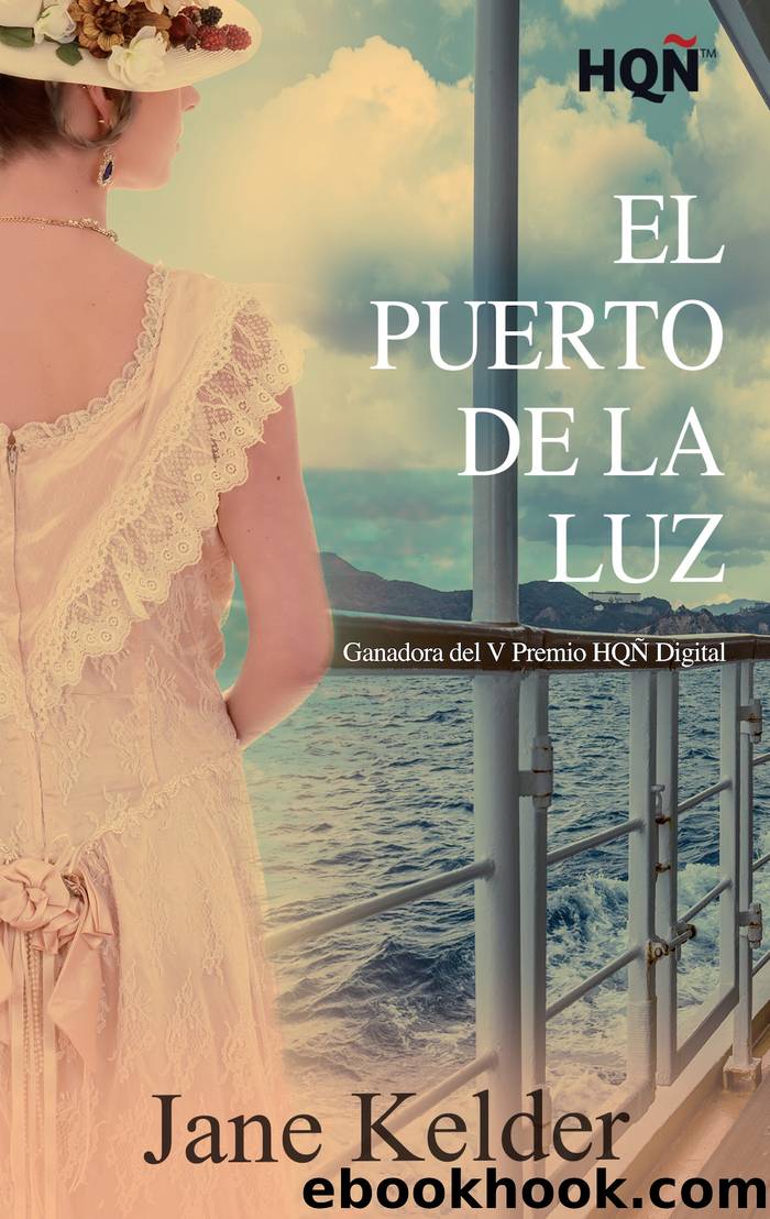 El Puerto de la Luz (Ganadora V Premio Internacional HQÃ) by Jane Kelder