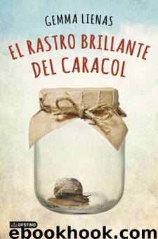 El Rastro Brillante Del Caracol by Gemma Lienas