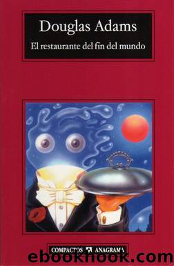 El Restaurante del Fin del Mundo by Douglas Adams