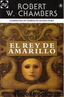 El Rey de Amarillo by Robert W. Chambers