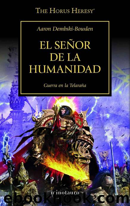 El SeÃ±or de la Humanidad nÂº 4154 (Warhammer The Horus Heresy) (Spanish Edition) by Aaron Dembski-Bowden